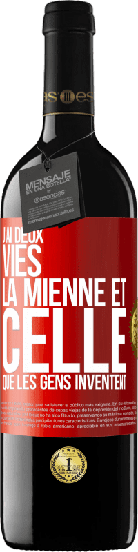 Envoi gratuit | Vin rouge Édition RED MBE Réserve J'ai deux vies. La mienne et celle que les gens inventent Étiquette Rouge. Étiquette personnalisable Réserve 12 Mois Récolte 2014 Tempranillo