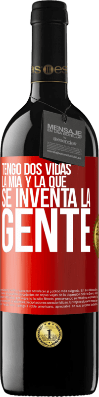 39,95 € | Vino Tinto Edición RED MBE Reserva Tengo dos vidas. La mía y la que se inventa la gente Etiqueta Roja. Etiqueta personalizable Reserva 12 Meses Cosecha 2015 Tempranillo