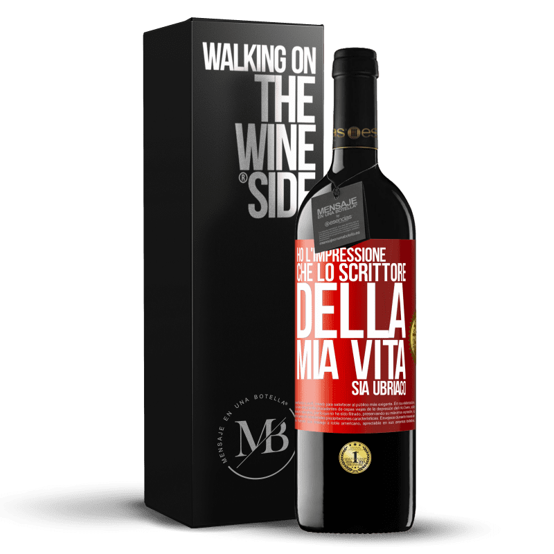 39,95 € Spedizione Gratuita | Vino rosso Edizione RED MBE Riserva Ho l'impressione che lo scrittore della mia vita sia ubriaco Etichetta Rossa. Etichetta personalizzabile Riserva 12 Mesi Raccogliere 2014 Tempranillo