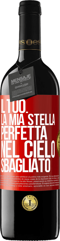 Spedizione Gratuita | Vino rosso Edizione RED MBE Riserva Il tuo. La mia stella perfetta nel cielo sbagliato Etichetta Rossa. Etichetta personalizzabile Riserva 12 Mesi Raccogliere 2014 Tempranillo