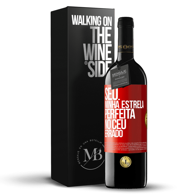 39,95 € Envio grátis | Vinho tinto Edição RED MBE Reserva Seu. Minha estrela perfeita no céu errado Etiqueta Vermelha. Etiqueta personalizável Reserva 12 Meses Colheita 2015 Tempranillo