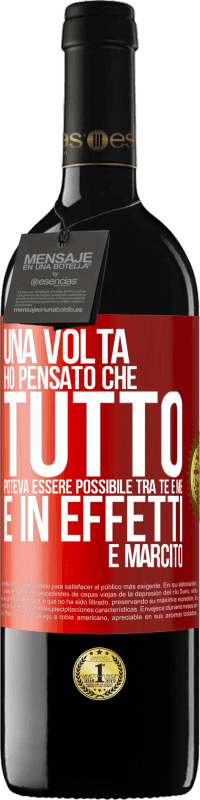 Spedizione Gratuita | Vino rosso Edizione RED MBE Riserva Una volta ho pensato che tutto poteva essere possibile tra te e me. E in effetti è marcito Etichetta Rossa. Etichetta personalizzabile Riserva 12 Mesi Raccogliere 2014 Tempranillo