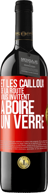 Envoi gratuit | Vin rouge Édition RED MBE Réserve Et les cailloux de la route vous invitent à boire un verre Étiquette Rouge. Étiquette personnalisable Réserve 12 Mois Récolte 2014 Tempranillo