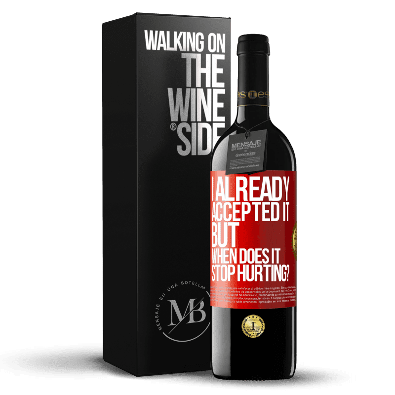 39,95 € Free Shipping | Red Wine RED Edition MBE Reserve I already accepted it, but when does it stop hurting? Red Label. Customizable label Reserve 12 Months Harvest 2015 Tempranillo