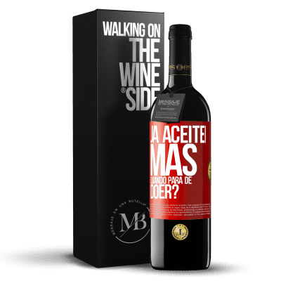 «Já aceitei, mas quando para de doer?» Edição RED MBE Reserva