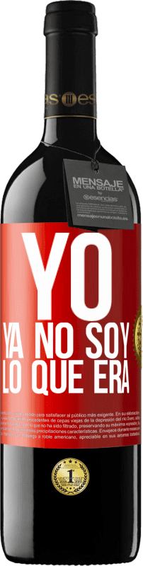 Envío gratis | Vino Tinto Edición RED MBE Reserva Yo ya no soy lo que era Etiqueta Roja. Etiqueta personalizable Reserva 12 Meses Cosecha 2014 Tempranillo