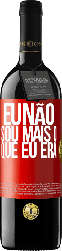 Envio grátis | Vinho tinto Edição RED MBE Reserva Eu não sou mais o que eu era Etiqueta Vermelha. Etiqueta personalizável Reserva 12 Meses Colheita 2014 Tempranillo