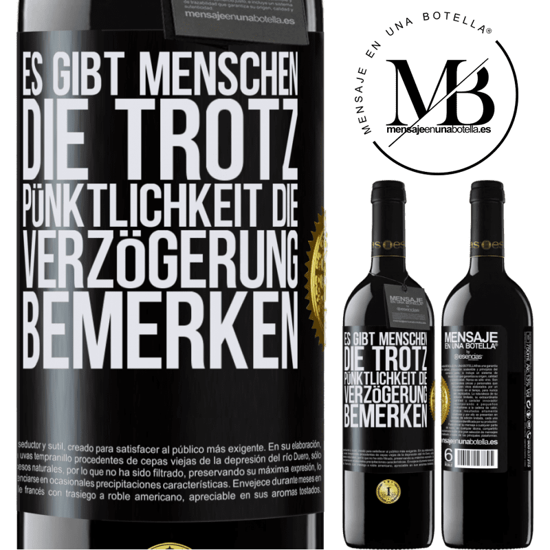 39,95 € Kostenloser Versand | Rotwein RED Ausgabe MBE Reserve Es gibt Menschen, die trotz Pünktlichkeit die Verzögerung bemerken Schwarzes Etikett. Anpassbares Etikett Reserve 12 Monate Ernte 2016 Tempranillo