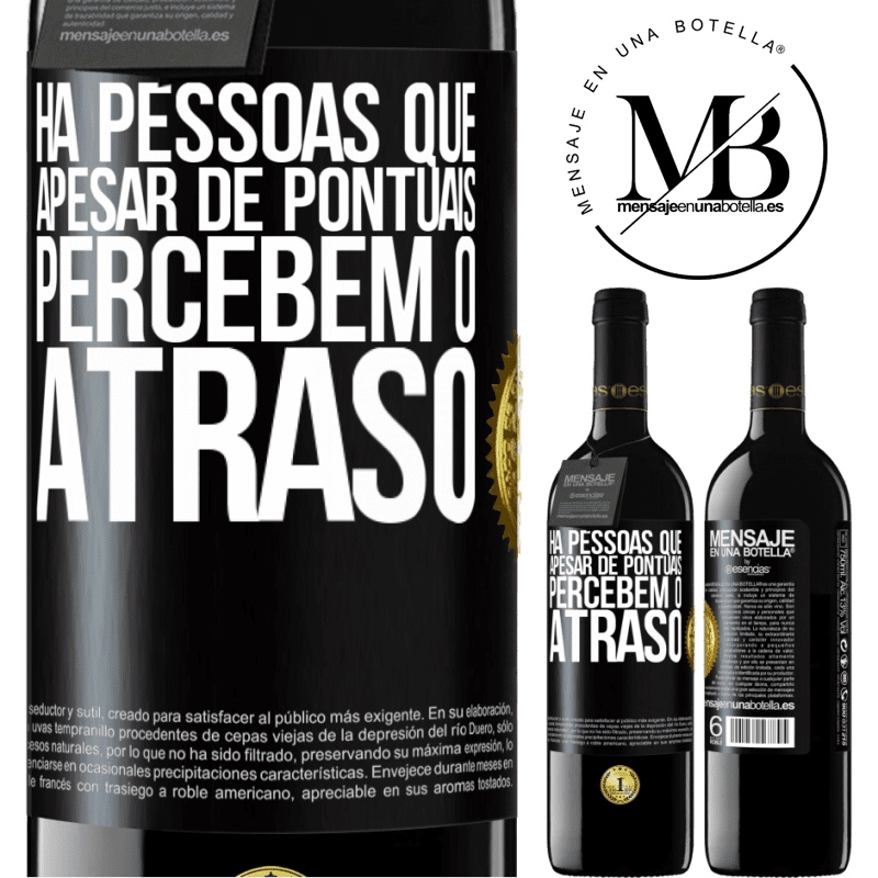 39,95 € Envio grátis | Vinho tinto Edição RED MBE Reserva Há pessoas que, apesar de pontuais, percebem o atraso Etiqueta Preta. Etiqueta personalizável Reserva 12 Meses Colheita 2016 Tempranillo