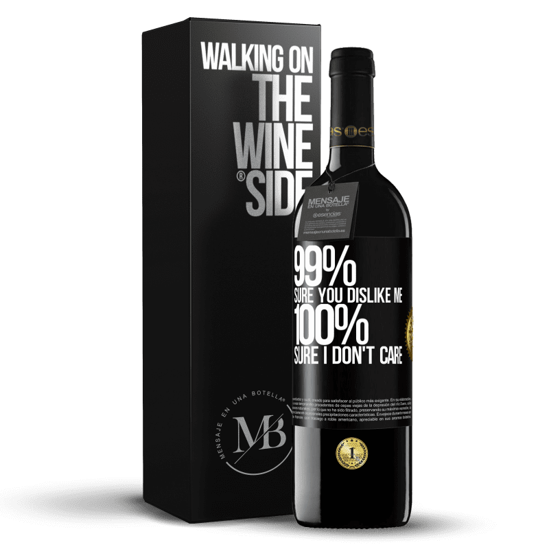 39,95 € Free Shipping | Red Wine RED Edition MBE Reserve 99% sure you like me. 100% sure I don't care Black Label. Customizable label Reserve 12 Months Harvest 2015 Tempranillo