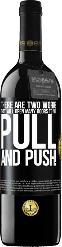 39,95 € | 红酒 RED版 MBE 预订 有两个词可以为您打开许多大门！ 黑标. 可自定义的标签 预订 12 个月 收成 2016 Tempranillo