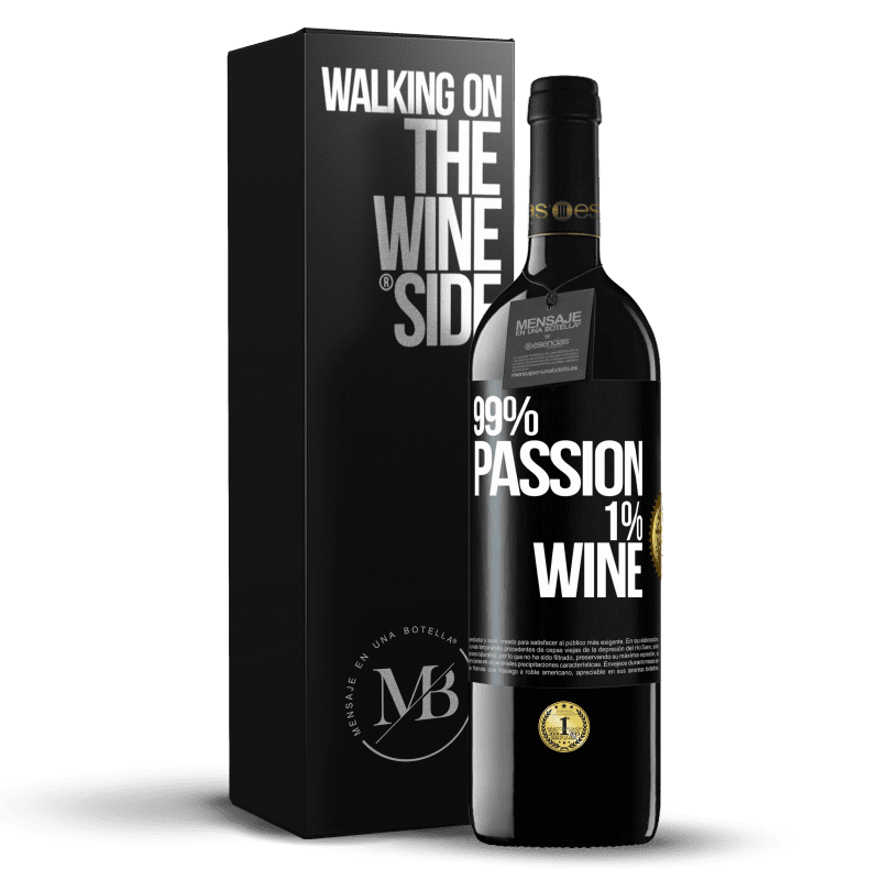 39,95 € Бесплатная доставка | Красное вино Издание RED MBE Бронировать 99% passion, 1% wine Черная метка. Настраиваемая этикетка Бронировать 12 Месяцы Урожай 2015 Tempranillo