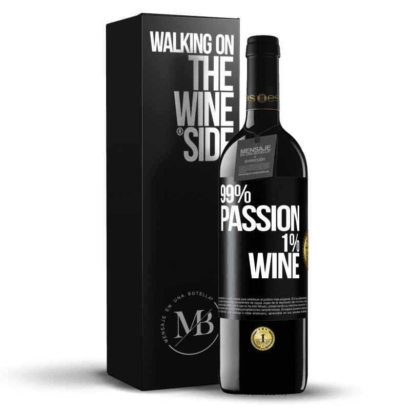 39,95 € Бесплатная доставка | Красное вино Издание RED MBE Бронировать 99% passion, 1% wine Черная метка. Настраиваемая этикетка Бронировать 12 Месяцы Урожай 2016 Tempranillo