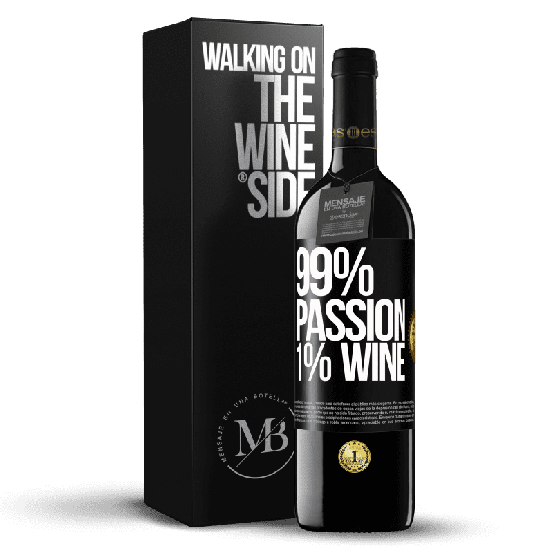 39,95 € Envío gratis | Vino Tinto Edición RED MBE Reserva 99% passion, 1% wine Etiqueta Negra. Etiqueta personalizable Reserva 12 Meses Cosecha 2015 Tempranillo