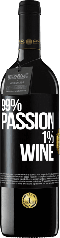 39,95 € Spedizione Gratuita | Vino rosso Edizione RED MBE Riserva 99% passion, 1% wine Etichetta Nera. Etichetta personalizzabile Riserva 12 Mesi Raccogliere 2015 Tempranillo