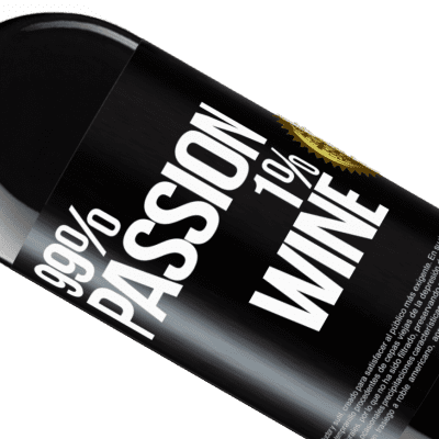Espressioni Uniche e Personali. «99% passion, 1% wine» Edizione RED MBE Riserva