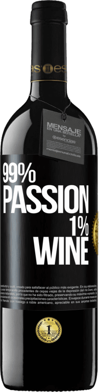 39,95 € Envio grátis | Vinho tinto Edição RED MBE Reserva 99% passion, 1% wine Etiqueta Preta. Etiqueta personalizável Reserva 12 Meses Colheita 2014 Tempranillo