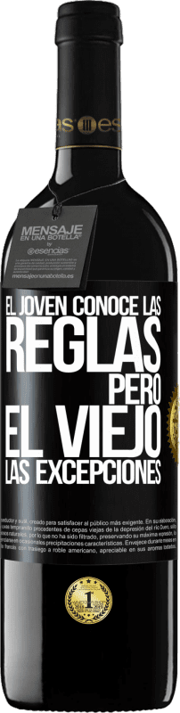 «El joven conoce las reglas, pero el viejo las excepciones» Edición RED MBE Reserva