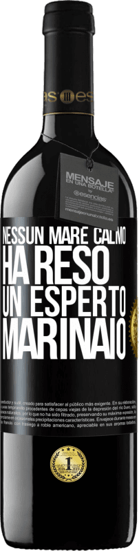 39,95 € | Vino rosso Edizione RED MBE Riserva Nessun mare calmo ha reso un esperto marinaio Etichetta Nera. Etichetta personalizzabile Riserva 12 Mesi Raccogliere 2014 Tempranillo
