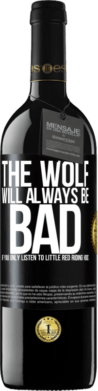 «The wolf will always be bad if you only listen to Little Red Riding Hood» RED Edition MBE Reserve
