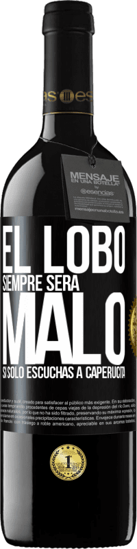 39,95 € | Vino Tinto Edición RED MBE Reserva El lobo siempre será malo si sólo escuchas a caperucita Etiqueta Negra. Etiqueta personalizable Reserva 12 Meses Cosecha 2015 Tempranillo