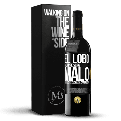 «El lobo siempre será malo si sólo escuchas a caperucita» Edición RED MBE Reserva