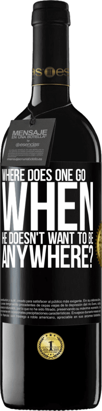 39,95 € 送料無料 | 赤ワイン REDエディション MBE 予約する 彼がどこにも行きたくないとき、どこに行くのですか？ ブラックラベル. カスタマイズ可能なラベル 予約する 12 月 収穫 2016 Tempranillo