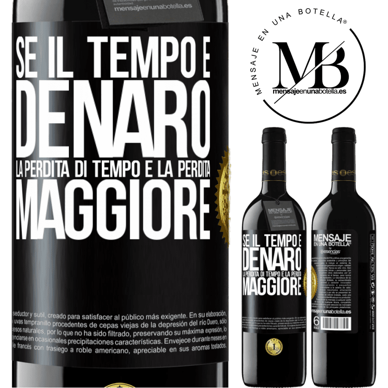 39,95 € Spedizione Gratuita | Vino rosso Edizione RED MBE Riserva Se il tempo è denaro, la perdita di tempo è la perdita maggiore Etichetta Nera. Etichetta personalizzabile Riserva 12 Mesi Raccogliere 2015 Tempranillo