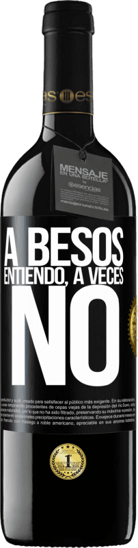 39,95 € | Red Wine RED Edition MBE Reserve A besos entiendo, a veces no Black Label. Customizable label Reserve 12 Months Harvest 2014 Tempranillo