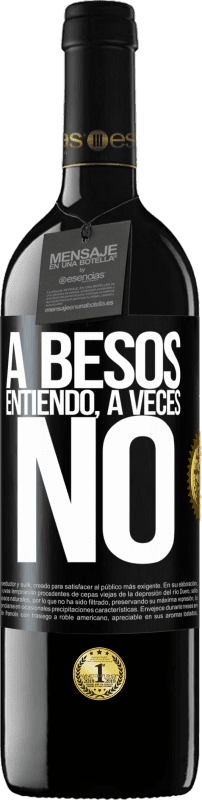 39,95 € | Rotwein RED Ausgabe MBE Reserve A besos entiendo, a veces no Schwarzes Etikett. Anpassbares Etikett Reserve 12 Monate Ernte 2014 Tempranillo