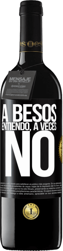 39,95 € | Vinho tinto Edição RED MBE Reserva A besos entiendo, a veces no Etiqueta Preta. Etiqueta personalizável Reserva 12 Meses Colheita 2015 Tempranillo