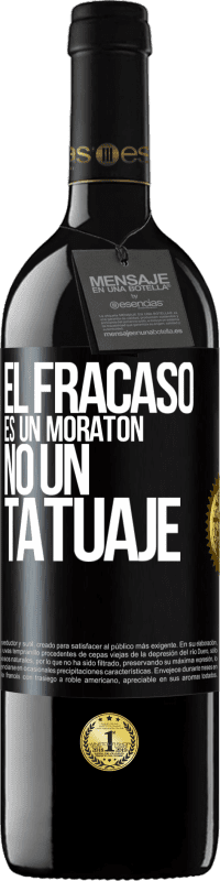 39,95 € Envío gratis | Vino Tinto Edición RED MBE Reserva El fracaso es un moratón, no un tatuaje Etiqueta Negra. Etiqueta personalizable Reserva 12 Meses Cosecha 2016 Tempranillo