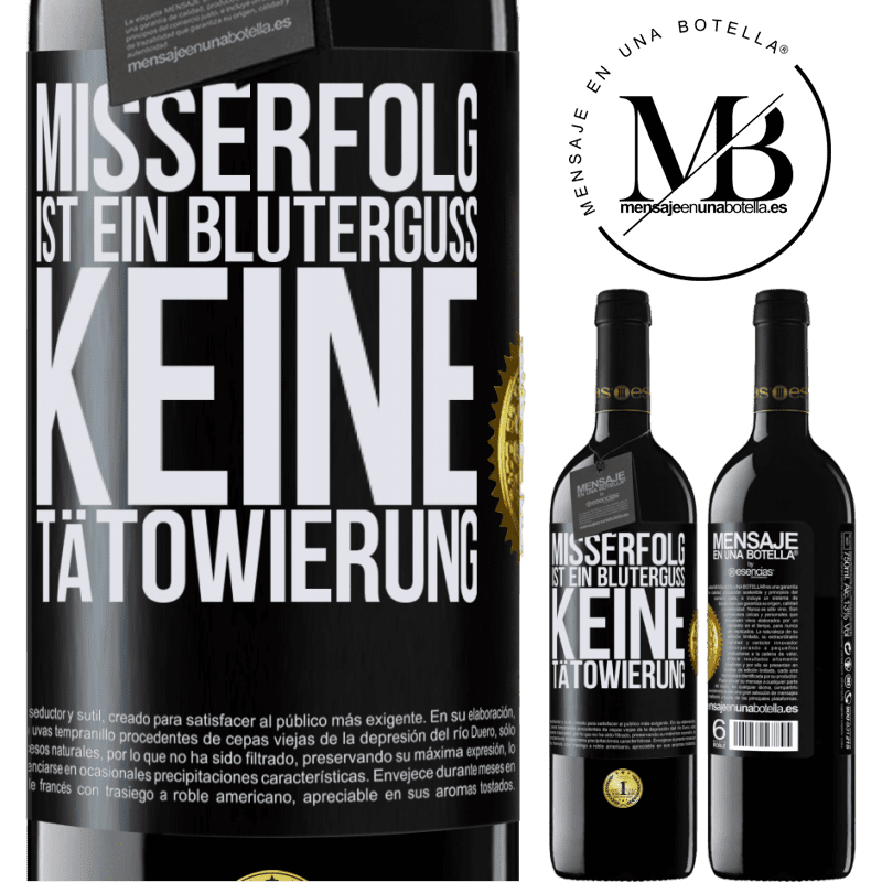 39,95 € Kostenloser Versand | Rotwein RED Ausgabe MBE Reserve Scheitern ist ein Bluterguss, keine Tätowierung Schwarzes Etikett. Anpassbares Etikett Reserve 12 Monate Ernte 2015 Tempranillo