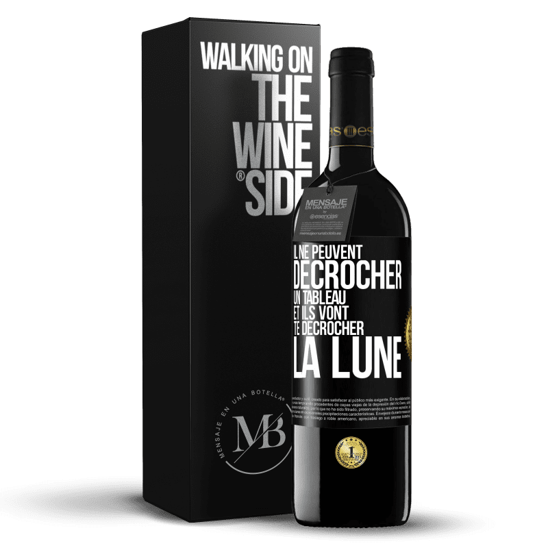 39,95 € Envoi gratuit | Vin rouge Édition RED MBE Réserve Il ne peuvent décrocher un tableau et ils vont te décrocher la lune Étiquette Noire. Étiquette personnalisable Réserve 12 Mois Récolte 2015 Tempranillo