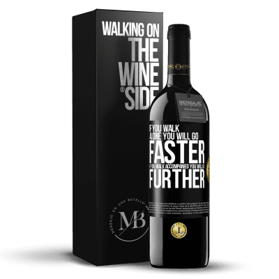 «If you walk alone, you will go faster. If you walk accompanied, you will go further» RED Edition MBE Reserve