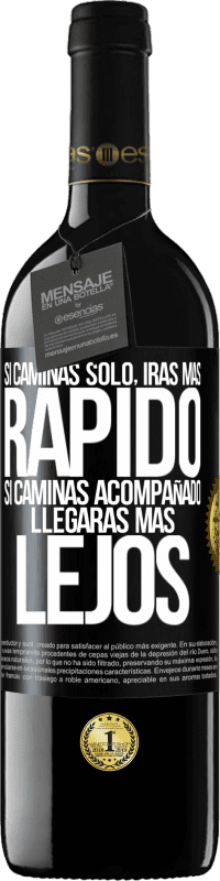 39,95 € | Vino Tinto Edición RED MBE Reserva Si caminas solo, irás más rápido. Si caminas acompañado, llegarás más lejos Etiqueta Negra. Etiqueta personalizable Reserva 12 Meses Cosecha 2014 Tempranillo