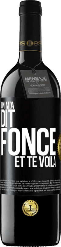 «On m'a dit fonce et te voilà» Édition RED MBE Réserve