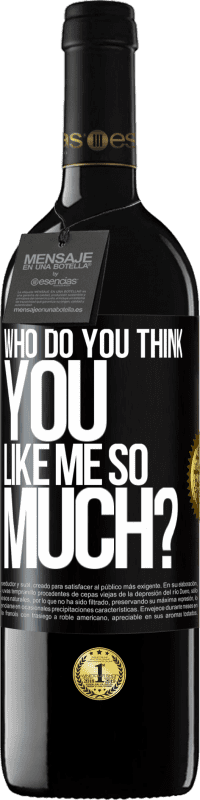 «who do you think you like me so much?» RED Edition MBE Reserve
