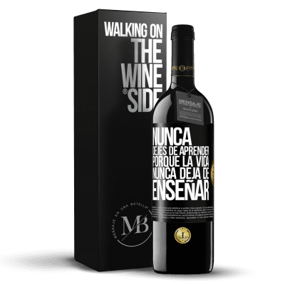 «Nunca dejes de aprender porque la vida nunca deja de enseñar» Edición RED MBE Reserva