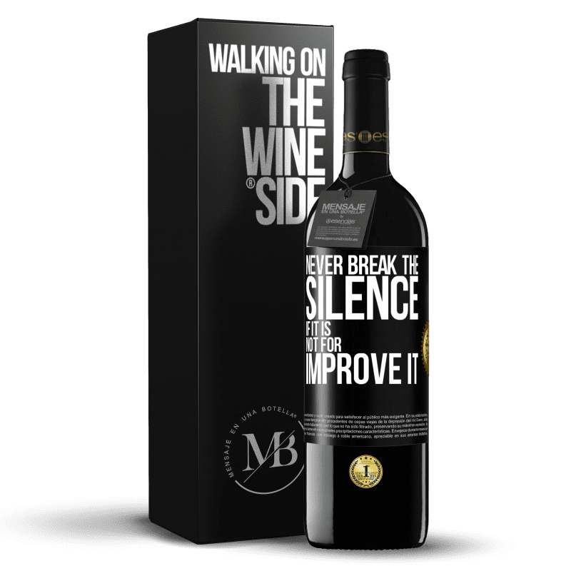 24,95 € Free Shipping | Red Wine RED Edition Crianza 6 Months Never break the silence if it is not for improve it Black Label. Customizable label Aging in oak barrels 6 Months Harvest 2019 Tempranillo