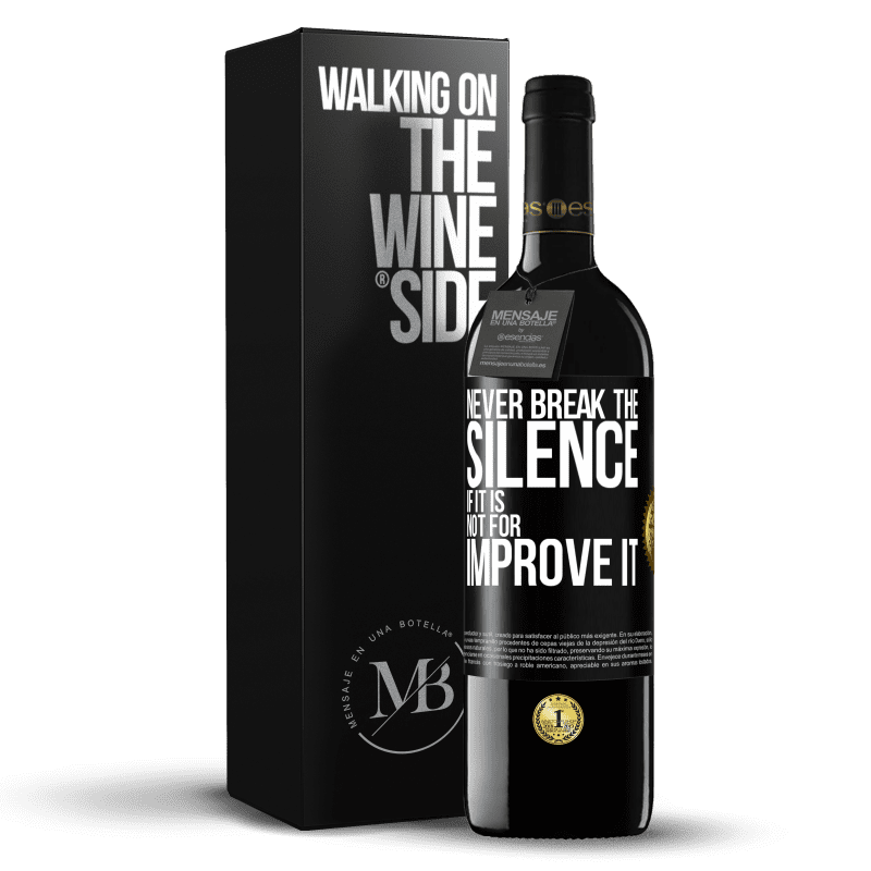 39,95 € Free Shipping | Red Wine RED Edition MBE Reserve Never break the silence if it is not for improve it Black Label. Customizable label Reserve 12 Months Harvest 2016 Tempranillo