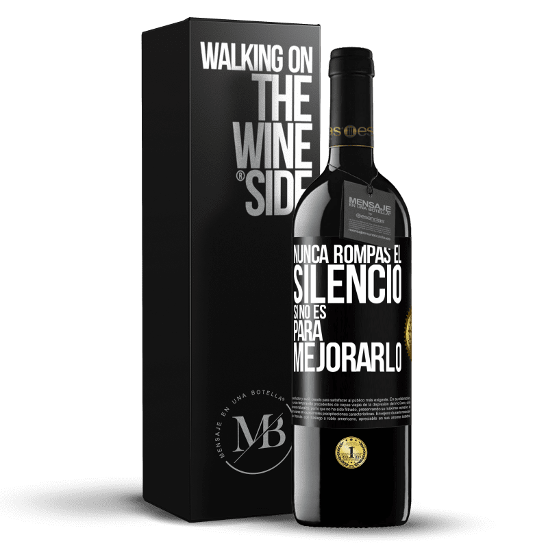 39,95 € Envío gratis | Vino Tinto Edición RED MBE Reserva Nunca rompas el silencio si no es para mejorarlo Etiqueta Negra. Etiqueta personalizable Reserva 12 Meses Cosecha 2016 Tempranillo