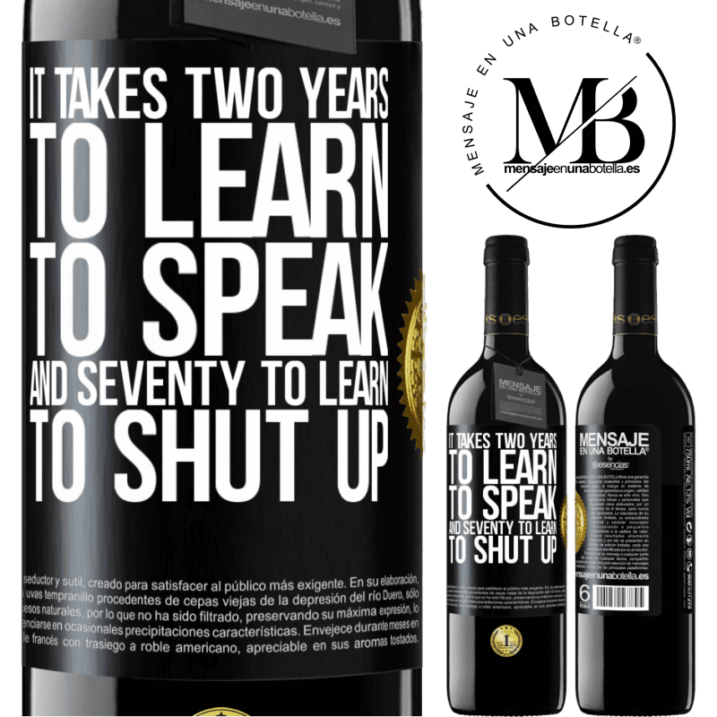 24,95 € Free Shipping | Red Wine RED Edition Crianza 6 Months It takes two years to learn to speak, and seventy to learn to shut up Black Label. Customizable label Aging in oak barrels 6 Months Harvest 2019 Tempranillo