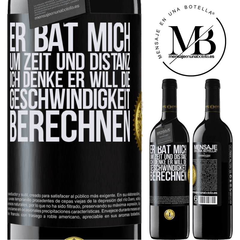 39,95 € Kostenloser Versand | Rotwein RED Ausgabe MBE Reserve Er bat mich um Zeit und Distanz. Ich denke, er will die Geschwindigkeit berechnen Schwarzes Etikett. Anpassbares Etikett Reserve 12 Monate Ernte 2014 Tempranillo