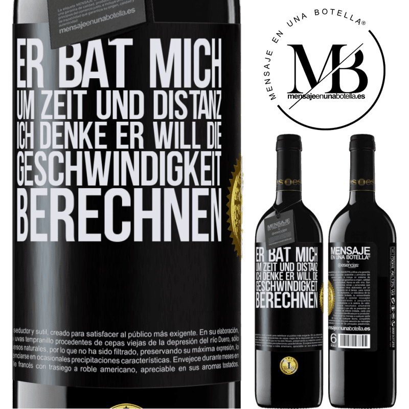 39,95 € Kostenloser Versand | Rotwein RED Ausgabe MBE Reserve Er bat mich um Zeit und Distanz. Ich denke, er will die Geschwindigkeit berechnen Schwarzes Etikett. Anpassbares Etikett Reserve 12 Monate Ernte 2016 Tempranillo