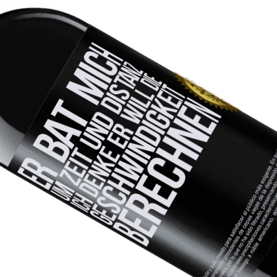 Einzigartige und Persönliche Ausdrücke. «Er bat mich um Zeit und Distanz. Ich denke, er will die Geschwindigkeit berechnen» RED Ausgabe MBE Reserve