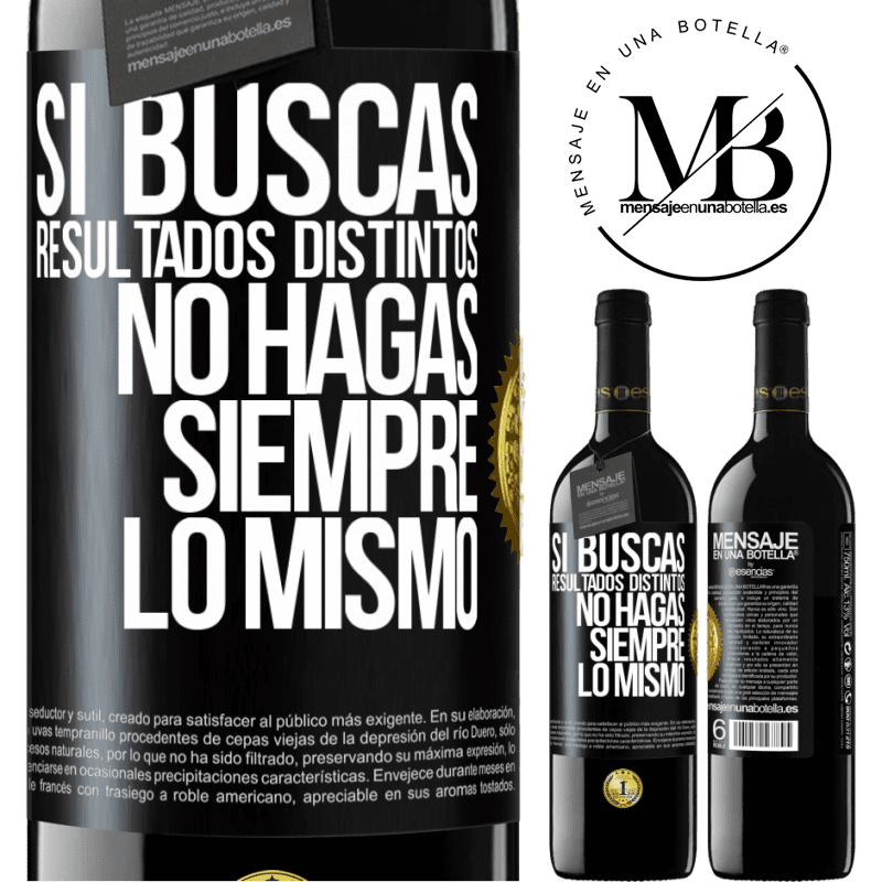 39,95 € Envío gratis | Vino Tinto Edición RED MBE Reserva Si buscas resultados distintos, no hagas siempre lo mismo Etiqueta Negra. Etiqueta personalizable Reserva 12 Meses Cosecha 2016 Tempranillo
