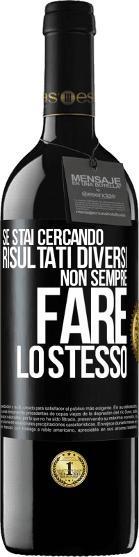 39,95 € Spedizione Gratuita | Vino rosso Edizione RED MBE Riserva Se stai cercando risultati diversi, non sempre fare lo stesso Etichetta Nera. Etichetta personalizzabile Riserva 12 Mesi Raccogliere 2016 Tempranillo