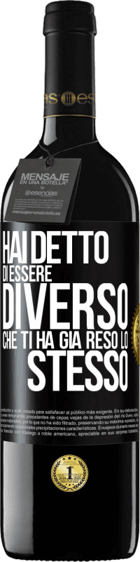 39,95 € | Vino rosso Edizione RED MBE Riserva Hai detto di essere diverso, che ti ha già reso lo stesso Etichetta Nera. Etichetta personalizzabile Riserva 12 Mesi Raccogliere 2015 Tempranillo