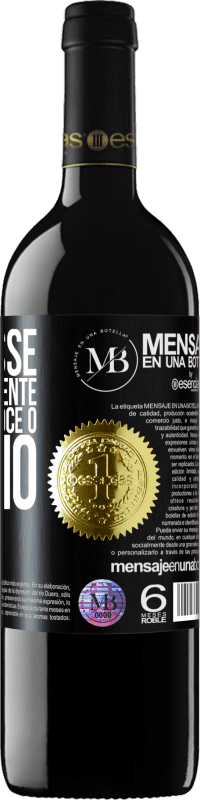 «Você disse que era diferente, que já fazia você o mesmo» Edição RED MBE Reserva